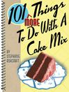 101 More Things to Do with a Cake Mix (eBook)